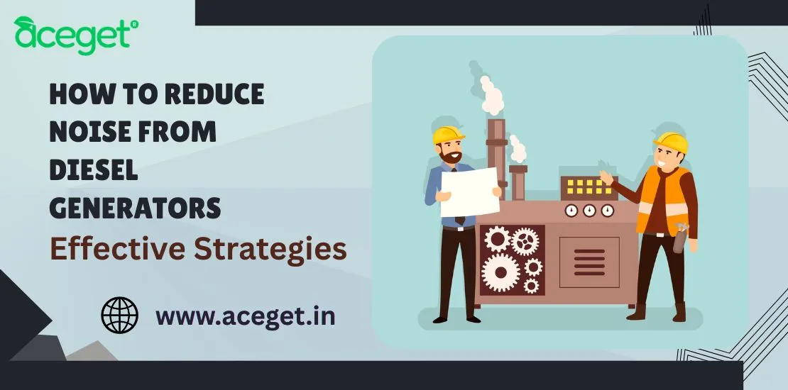 Noise Reduction Strategies for Diesel Generators